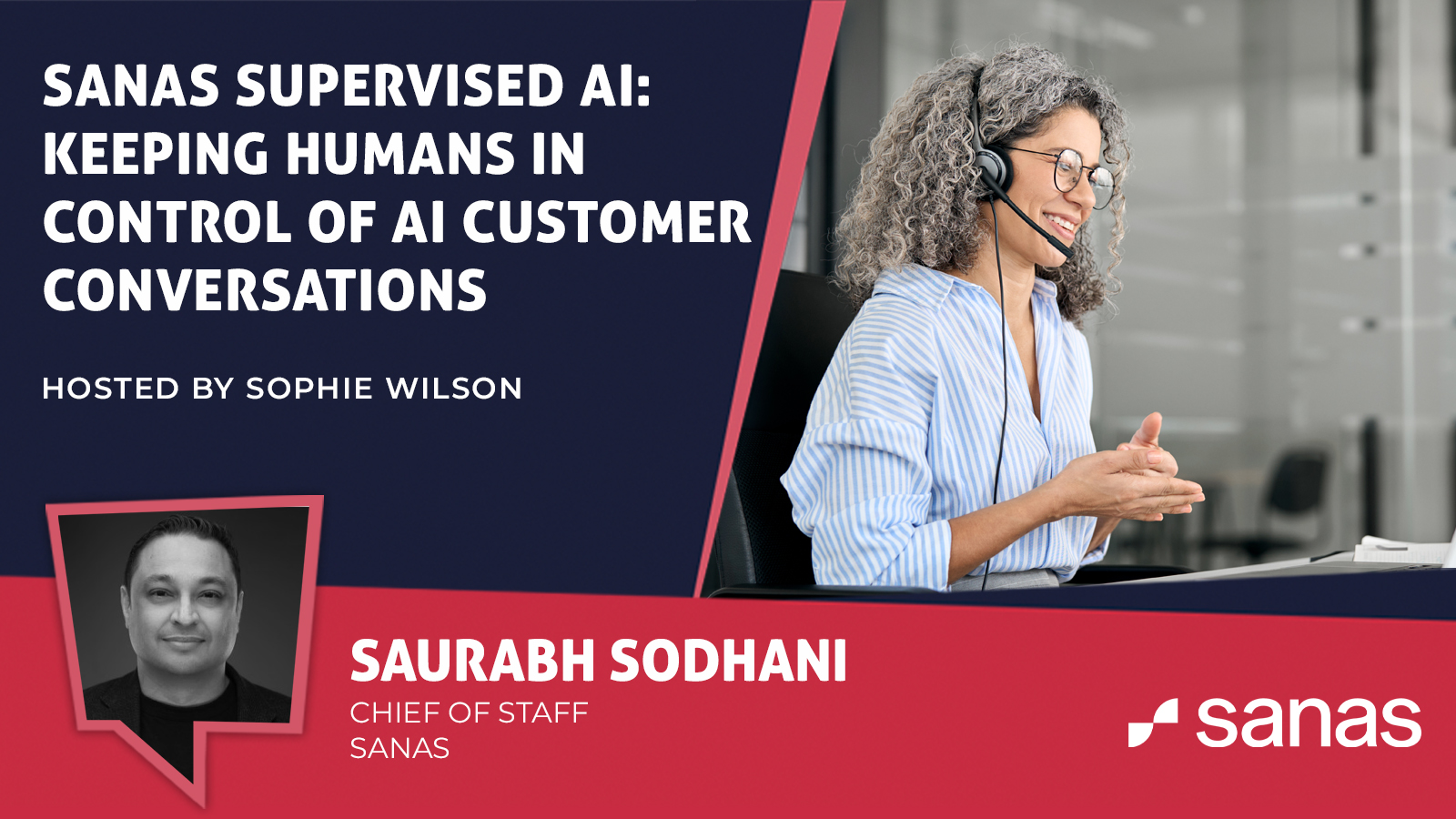 Sanas Launches Supervised AI to Keep Humans in Control of AI Customer Sanas Launches Supervised AI to Keep Humans in Control of AI Customer